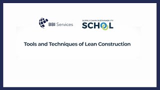 Tools & Techniques of Lean Construction