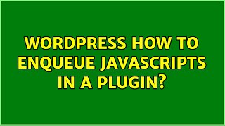 Wordpress: How to enqueue JavaScripts in a plugin? (3 Solutions!!)