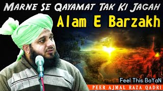 Alam E Barzakh Heart Touching Bayan By Peer Ajmal Raza Qadri