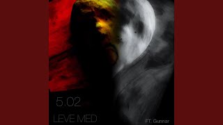 Leve Med (feat. Gunnar)