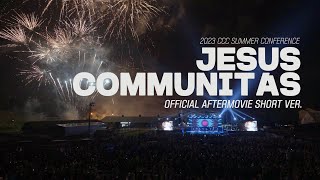 2023 CCC 여름수련회 Jesus Communitas ⎢ Aftermovie short ver.