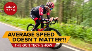 Does Average Speed Actually Matter For Cycling? | GCN Tech Show Ep.163