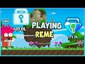 10 DL TO 175 DL PLAYING REME IN GROWTOPIA !! NEVER LOSE