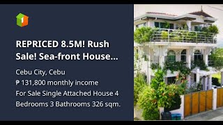 REPRICED 8.5M! Rush Sale! Sea-front House and Lot in Corona del Mar, Pooc, Talisay City, Cebu