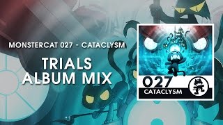 Monstercat 027 - Cataclysm (Trials Album Mix) [1 Hour of Electronic Music]