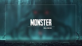 Monster  -  Willyecho [Lyrics]