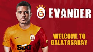 Evander 2022 | Welcome To Galatasaray? | Best Skills \u0026 Goals | HD