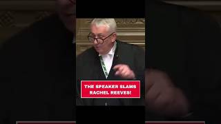 The speaker, Lindsay Hoyle slams Rachel Reeves for disrespecting Parliament and the UK electorate!