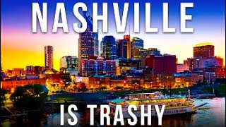 7 Reasons Why Not to Move to Nashville, Tennessee