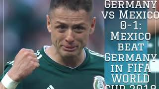 Germany vs Mexico 0-1 all goals: FIFA WORLD CUP 2018