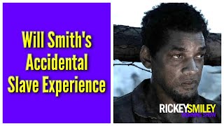 Will Smith's Accidental Slave Experience