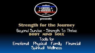 Serve & Protect - Strength For The Journey: Emotional Wellness; Session 1