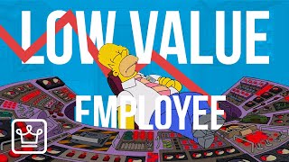 15 Signs Of A Low Value Employee