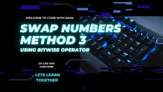 Swapping Numbers Made EASY Method 3🔥 (Using Bitwise Operator)