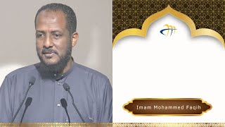 Friday Khutbah -  Imam Mohammed Faqih