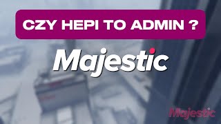 Czy HEPI jest ADMINEM!? TEORIA |Majestic RP|