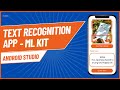 Create a Text Recognition OCR App using Machine Learning Kit & Kotlin | Android Studio Tutorial