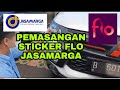 pemasangan sticker aplikasi flo toll -  jasamarga.   bayar toll tetap ngebut?