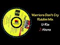 warriors don t cry riddim mix 1997