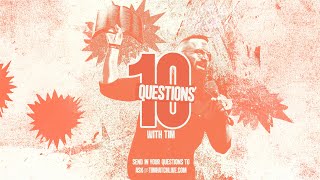 10 Questions with Tim