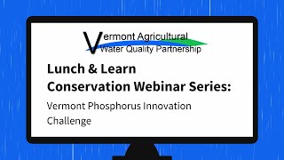 VAWQP Lunch & Learn Webinar: Vermont Phosphorus Innovation Challenge