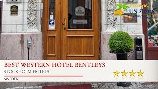 Best Western Hotel Bentleys - Stockholm Hotels, Sweden