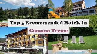 Top 5 Recommended Hotels In Comano Terme | Best Hotels In Comano Terme