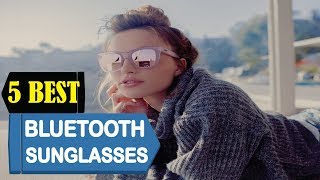 5 Best Bluetooth Sunglasses 2023 | Best Bluetooth Sunglasses Reviews | Top 5 Bluetooth Sunglasses