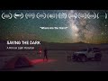 Saving the Dark | Intro [HD]