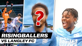 RB LEGEND RETURNS 😳🤩 | RISING BALLERS VS LANGLEY FC | UNSIGNED EP 78