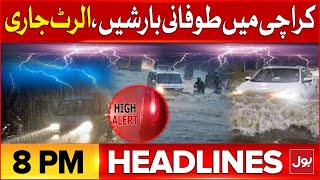 Stormy Rains In Karachi | Shocking Prediction | Headlines At 8 PM | Alert Issues | Weather Updates