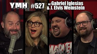 Your Mom's House Podcast - Ep. 527 w/ Gabriel Iglesias & J. Elvis Weinstein