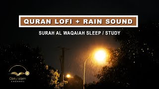 Lofi theme | Quran for sleep/Study Session📚 - Relaxing Quran recitation - Surah Al Waqiah