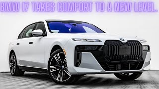 BMW I7 Takes Comfort To A New Level !