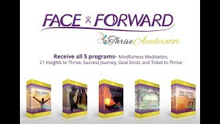 Thrive Accelerator - Face Forward Y.O.U.