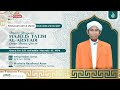 🔴[LIVE]MAJELIS MINGGUAN DAN MAULID HABSYI 07 NOVEMBER 2024 | MAJELIS TA'LIM AL-ARSYADI