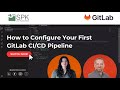 How to Configure Your First GitLab CI/CD Pipeline