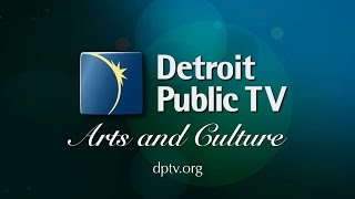 Detroit Public Television Arts & Culture Programming