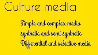 Culture Media | Simple & Complex | Selective & Differential