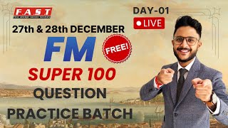 CA INTER FM 100 QUESTIONS PRACTICE BATCH I JAN'25 I DAY 01 I SUPER 100 QUES I CA AMIT SHARMA(AIR 30)