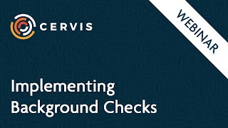 Webinar: Implementing Background Checks - CERVIS Volunteer Management Software