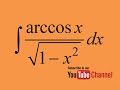 How to integrate arccosx/sqrt(1-x^2), Integration by substitution, Indefinite Integral, Calculus