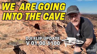 DJI FLIP UPDATE - INTO THE CAVE TODAY! Firmware v 01.00.1100