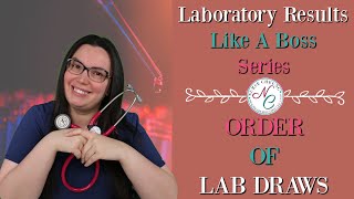 ORDER OF LAB DRAWS | LABORATORY VALUES NCLEX NURSING EXAM LIKE A BOSS SERIES