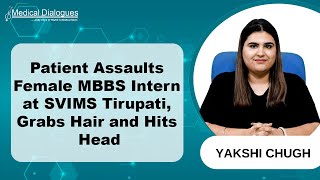 Patient Attacks Female MBBS Intern at SVIMS Tirupati, Grabs Hair and Bangs Her Head