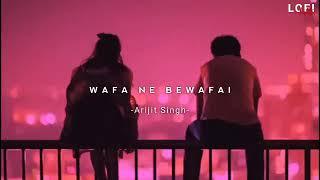 Wafa Ne Bewafai (Slowed And Reverb) - Arijit Singh | Lofi lights | Textaudio Lyrics |