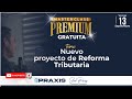 NUEVO PROYECTO DE REFORMA TRIBUTARIA - MASTERCLASS GRATUITA