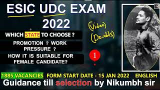 ESIC UDC JOB PROFILE , PROMOTION , WORK PRESSURE ? SHOULD I SELECT HOMESTATE?