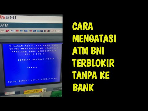 CARA MENGATASI ATM BNI TERBLOKIR TANPA KE BANK - YouTube