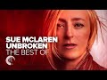 SUE MCLAREN - UNBROKEN (THE BEST OF) [FULL ALBUM - OUT NOW]